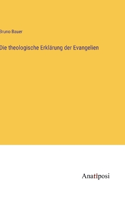 Book cover for Die theologische Erklärung der Evangelien