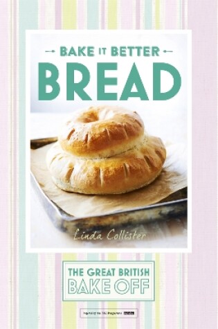 Cover of Great British Bake Off – Bake it Better (No.4): Bread