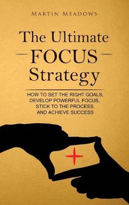 Book cover for The Ultimate Focus Strategy