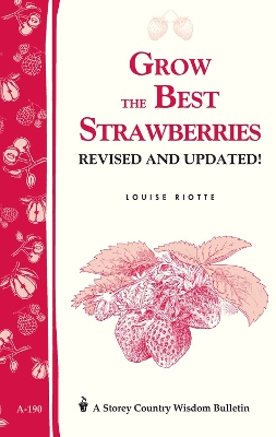 Book cover for Grow the Best Strawberries: Storey's Country Wisdom Bulletin  A.190