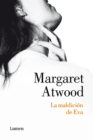 Book cover for La maldicion de Eva / Writing with Intent: Essays, Reviews, Personal Prose: 1983-2005