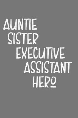 Cover of Auntie Sister Executive Assistant Hero