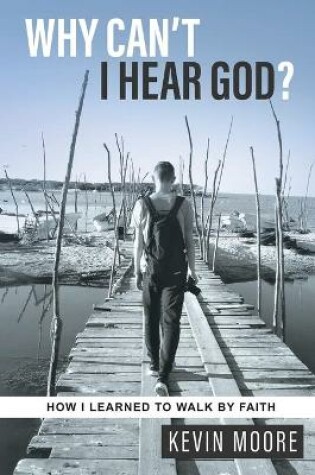 Cover of Why Can't I Hear God?