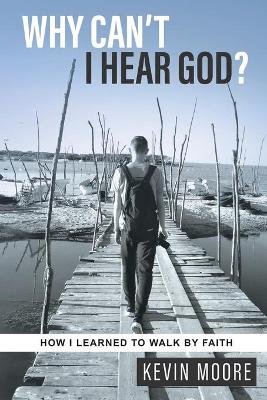 Book cover for Why Can't I Hear God?