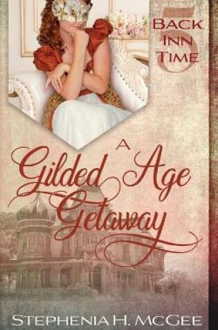 Cover of A Gilded Age Getaway