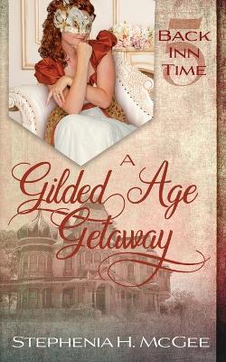 Book cover for A Gilded Age Getaway