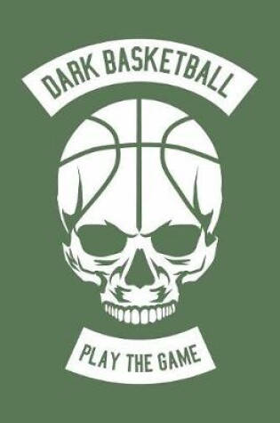 Cover of Dark Basketball Play The Game