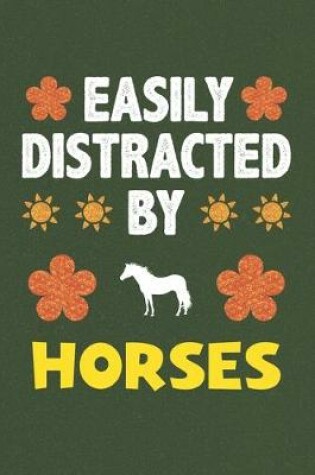 Cover of Easily Distracted By Horses