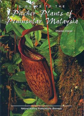 Book cover for Guide to the Pitcher Plants of Peninsular Malaysia