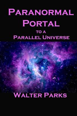 Book cover for Paranormal Portal to a Parallel Universe