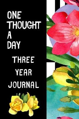 Book cover for One Thought A Day Three Year Journal