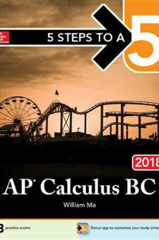 Cover of 5 Steps to a 5: AP Calculus BC 2018