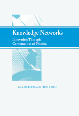 Cover of Knowledge Networks: Innovation Through Communities of Practice