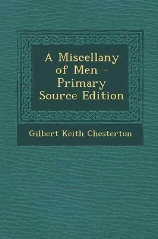 Cover of A Miscellany of Men - Primary Source Edition