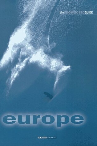 Cover of The Snowboard Guide Europe