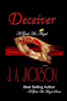 Book cover for The Deceiver, a Geek an Angel