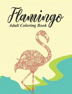 Book cover for Flamingo Adult Coloring Book