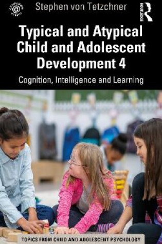 Cover of Typical and Atypical Child Development 4 Cognition, Intelligence and Learning