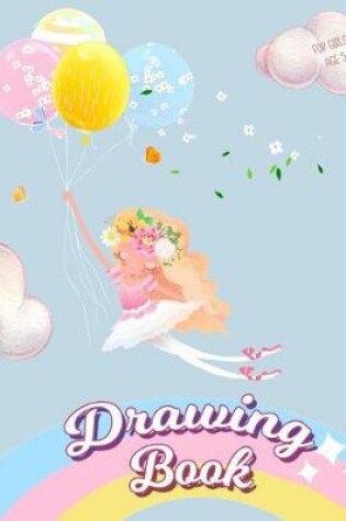 Cover of Drawing Book For Girls Age 5
