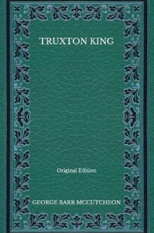 Cover of Truxton King - Original Edition