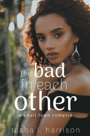 Cover of The Bad In Each Other