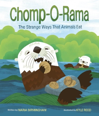 Book cover for Chomp-O-Rama: The Strange Ways That Animals Eat