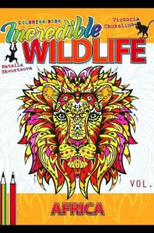 Cover of Incredible Wildlife. Africa.
