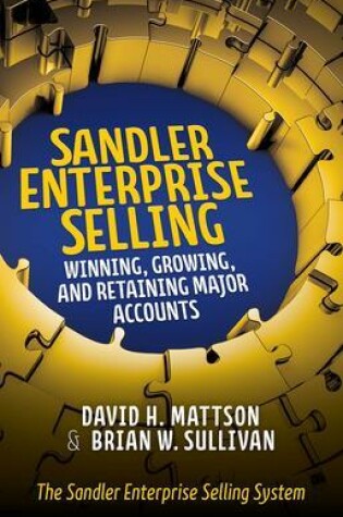 Cover of Sandler Enterprise Selling:  Winning, Growing, and Retaining Major Accounts