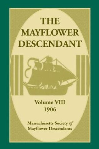 Cover of The Mayflower Descendant, Volume 8, 1906