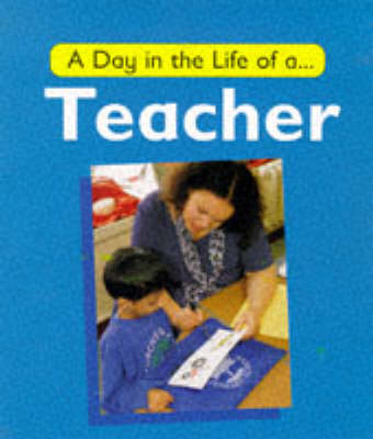 Book cover for A Day in the Life of a Teacher