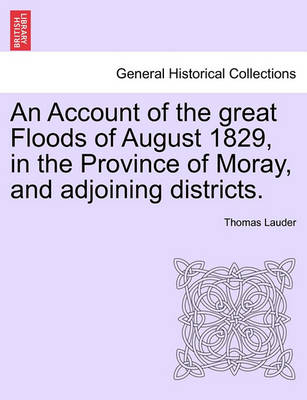 Book cover for An Account of the Great Floods of August 1829, in the Province of Moray, and Adjoining Districts.