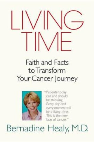 Cover of Living Time: Faith and Facts to Transform Your Cancer Journey