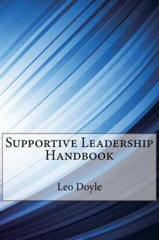 Cover of Supportive Leadership Handbook