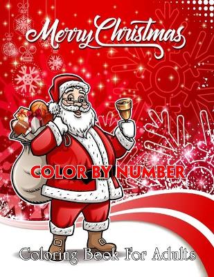 Book cover for Merry Christmas Color By Number Coloring Book For Adults