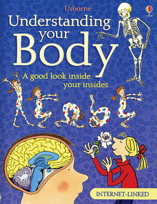 Book cover for Understanding Your Body - Internet Linked (Combined Volume)