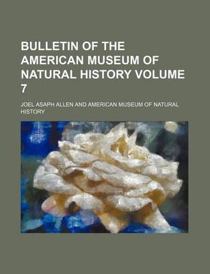 Book cover for Bulletin of the American Museum of Natural History Volume 7