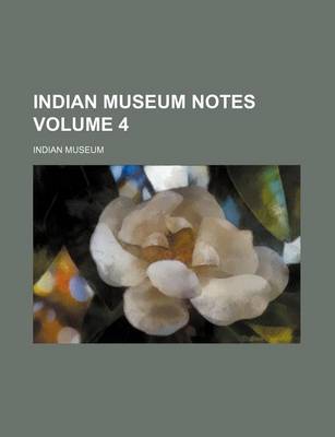 Book cover for Indian Museum Notes Volume 4