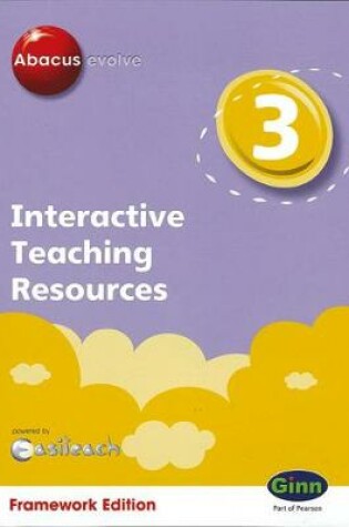 Cover of Abacus Evolve Interactive: Year 3 Teaching Resource Framework Edition Version 1.1