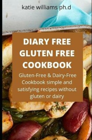 Cover of Diary Free Gluten Free Cookbook