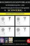 Book cover for Grosse Papier-Schneeflocken 28 Schneeflockenvorlagen - Schwierige Kunst- und Handwerksaktivitaten fur Kinder