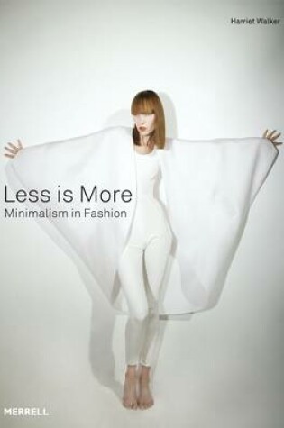 Cover of Less Is More: Minimalism in Fashion