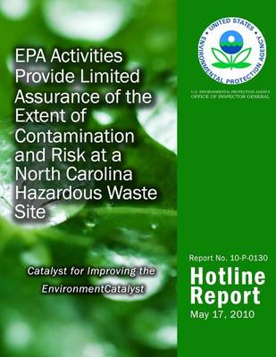 Book cover for EPA Activities Provide Limited Assurance of the Extent of Contamination and Risk at a North Carolina Hazardous Waste Site