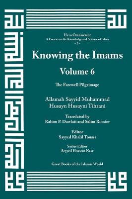 Cover of Knowing the Imams Volume 6: The Farewell Pilgrimage
