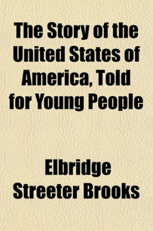 Cover of The Story of the United States of America, Told for Young People