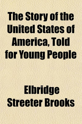 Book cover for The Story of the United States of America, Told for Young People