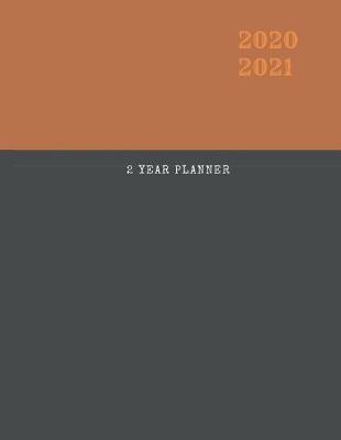 Book cover for 2020-2021 2 Year Planner Business Owner Monthly Calendar Goals Agenda Schedule Organizer