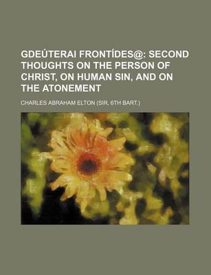 Book cover for Gdea Terai Frontades@; Second Thoughts on the Person of Christ, on Human Sin, and on the Atonement