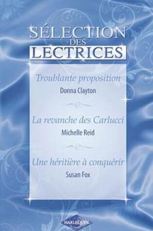Cover of Troublante Proposition - La Revanche Des Carlucci - Une Heritiere a Conquerir (Harlequin)