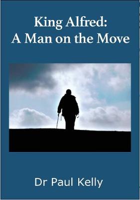 Book cover for King Alfred: A Man on the Move