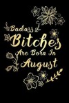 Book cover for Badass Bitches Are Born In August